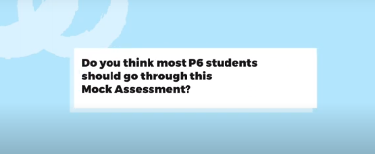 Would you recommend all P6 Students to attend the P6 Mock Assessment